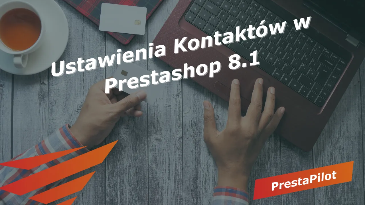 Ustawienia Kontaktów w Prestashop 8.1